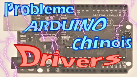 problème driver ch340 arduino carte compatible usb serie