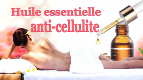 Huile Essentielle Anti-Cellulite